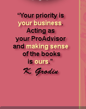Your priority is YOUR business. Making sense of the books is OURS! K. Grodin